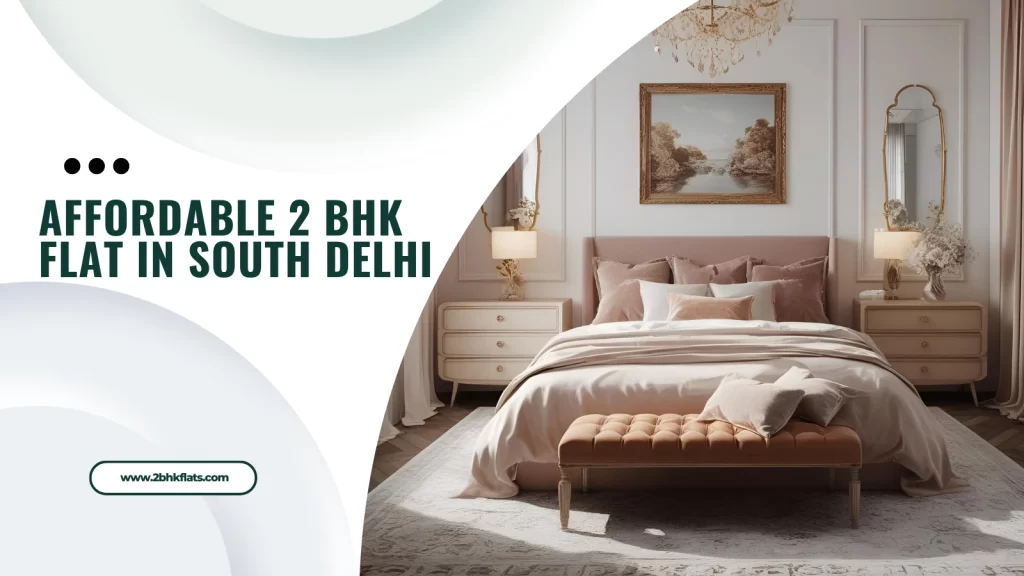 Affordable 2 BHK flat in South Delhi