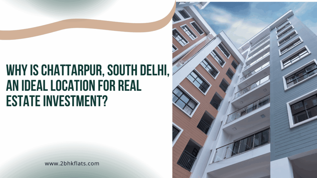 Chattarpur real estate investment