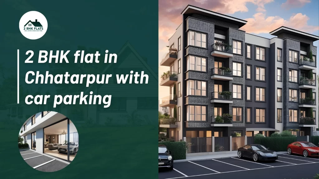 2 BHK flat in Chhatarpur with Car parking