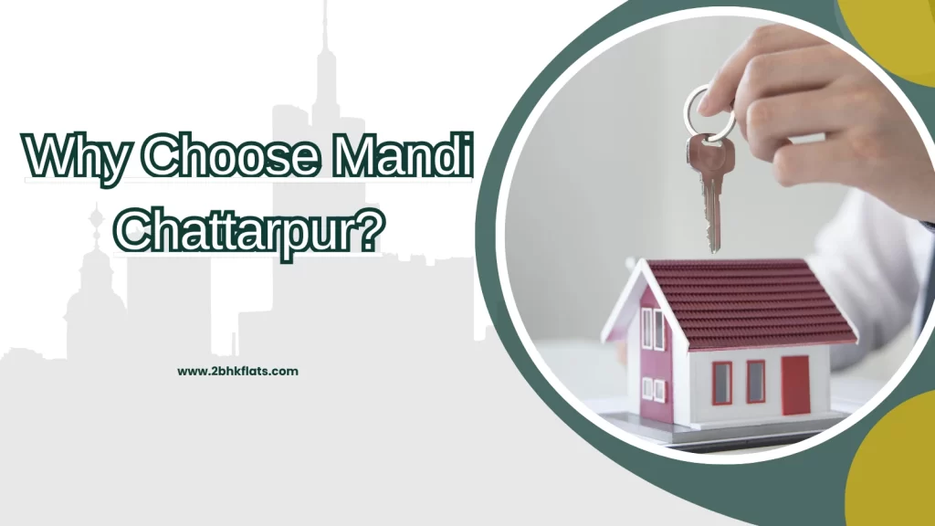 why choose Mandi, Chattarpur