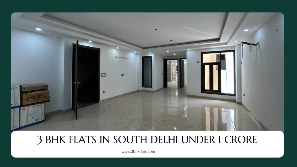 3 BHK Flats in South Delhi Under 1 Crore