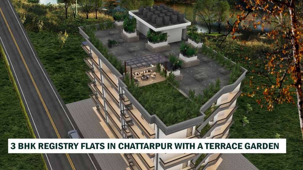 3 BHK registry flats in Chattarpur with a terrace garden