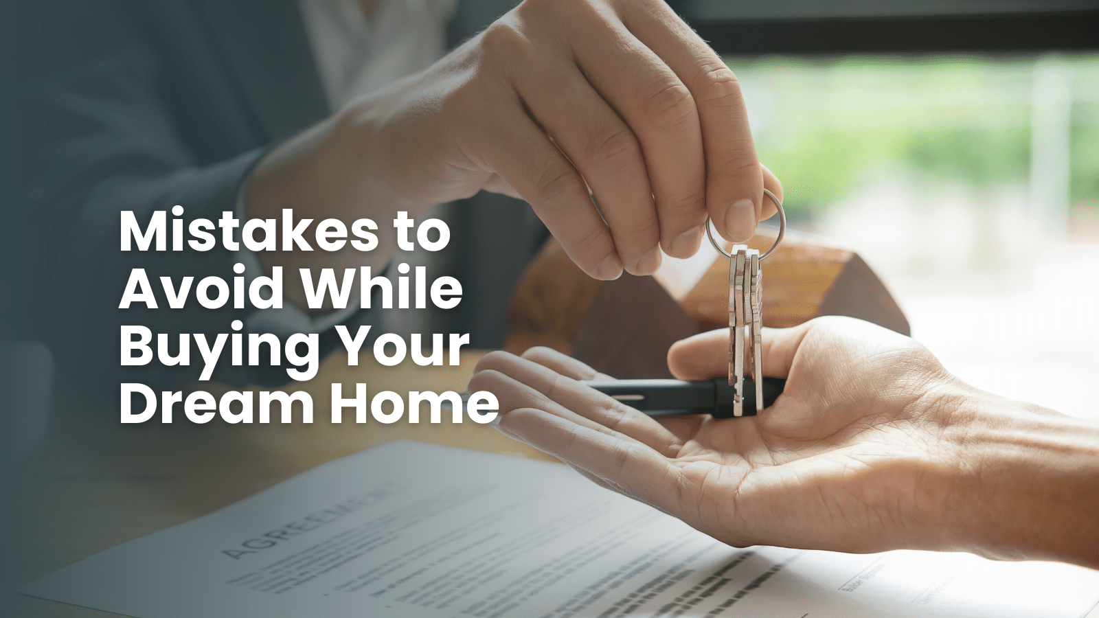 Mistakes to Avoid While Buying Your Dream Home