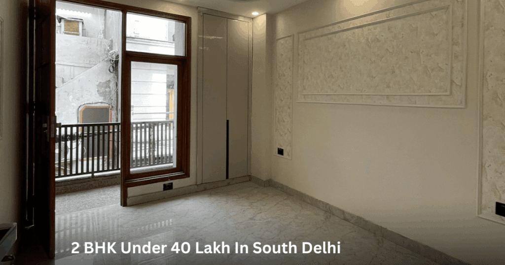 2 BHK Under 40 Lakh In South Delhi