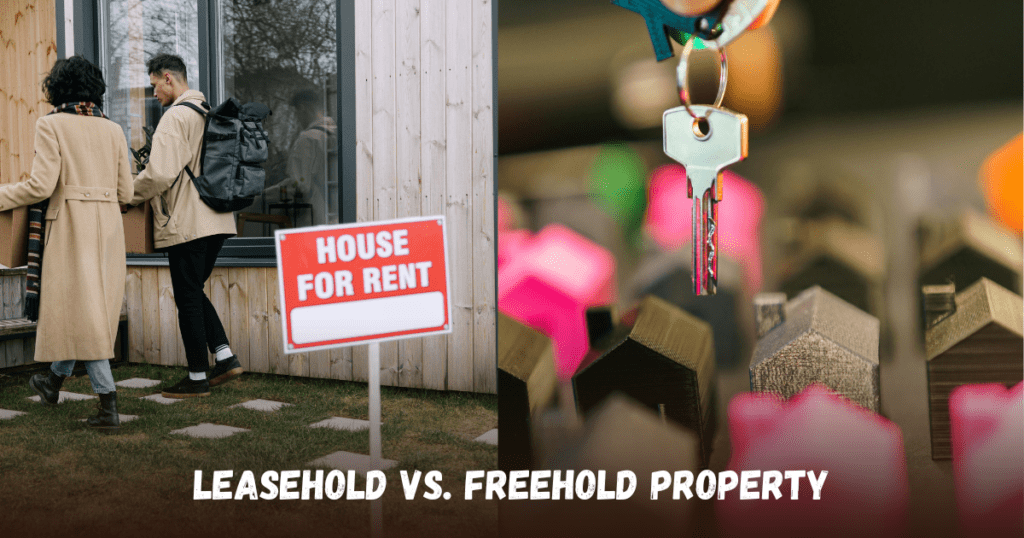 Leasehold Vs. Freehold Property