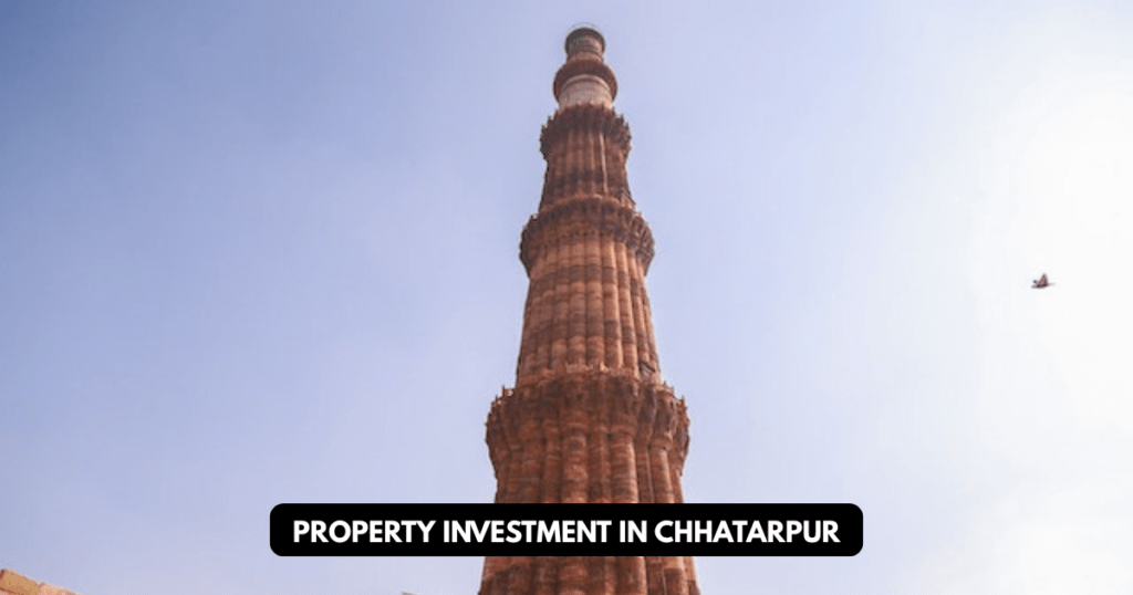 Property Investment In Chhatarpur
