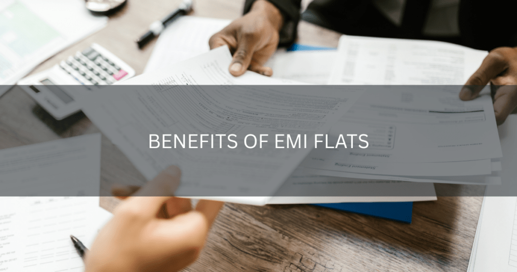 Benefits Of EMI Flats