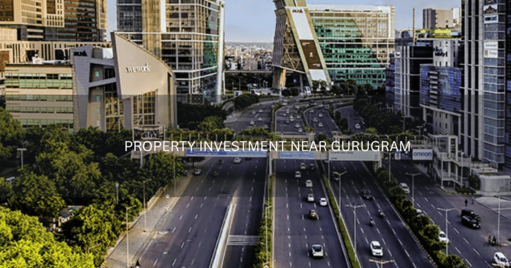 Property Investment Near Gurugram