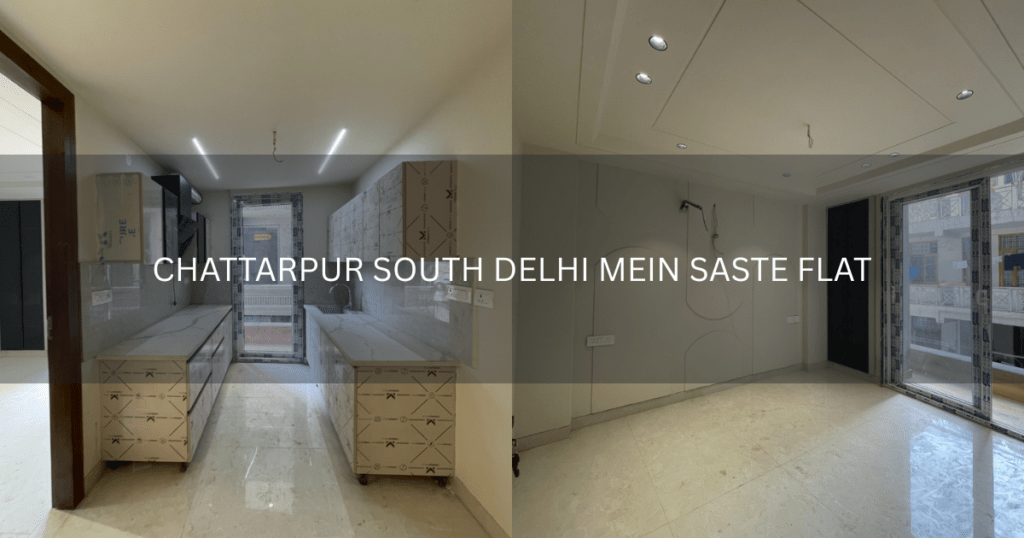 Chattarpur South Delhi Mein Saste Flat