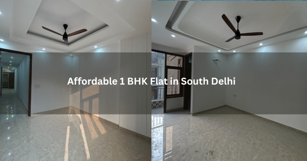 Affordable 1 BHK Flat in South Delhi
